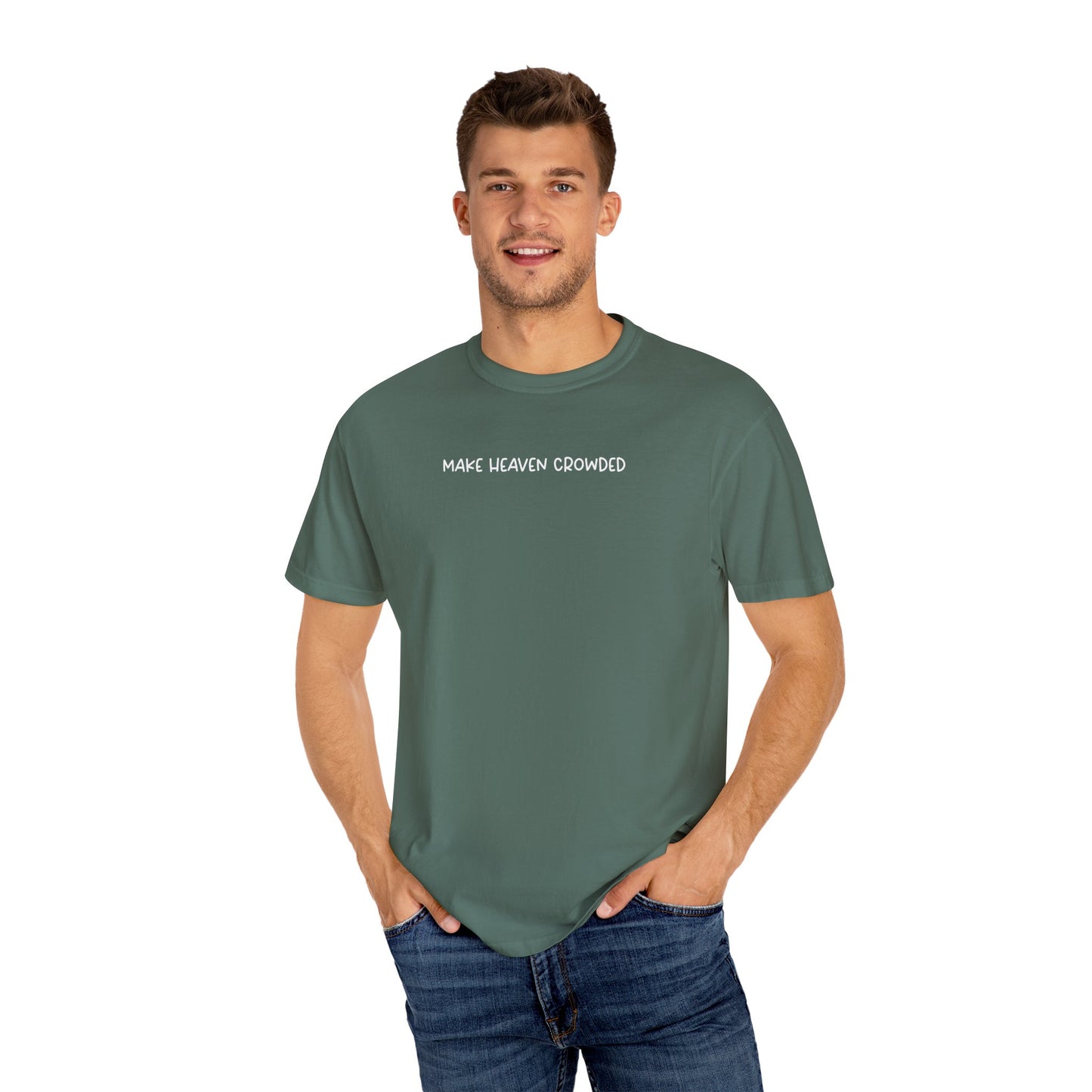 Make Heaven Crowded T-Shirt - White Text - Adult