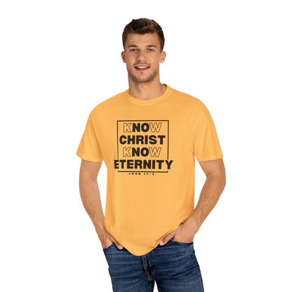 Know Christ, Know Eternity - T-Shirt - Comfort Color - Adult