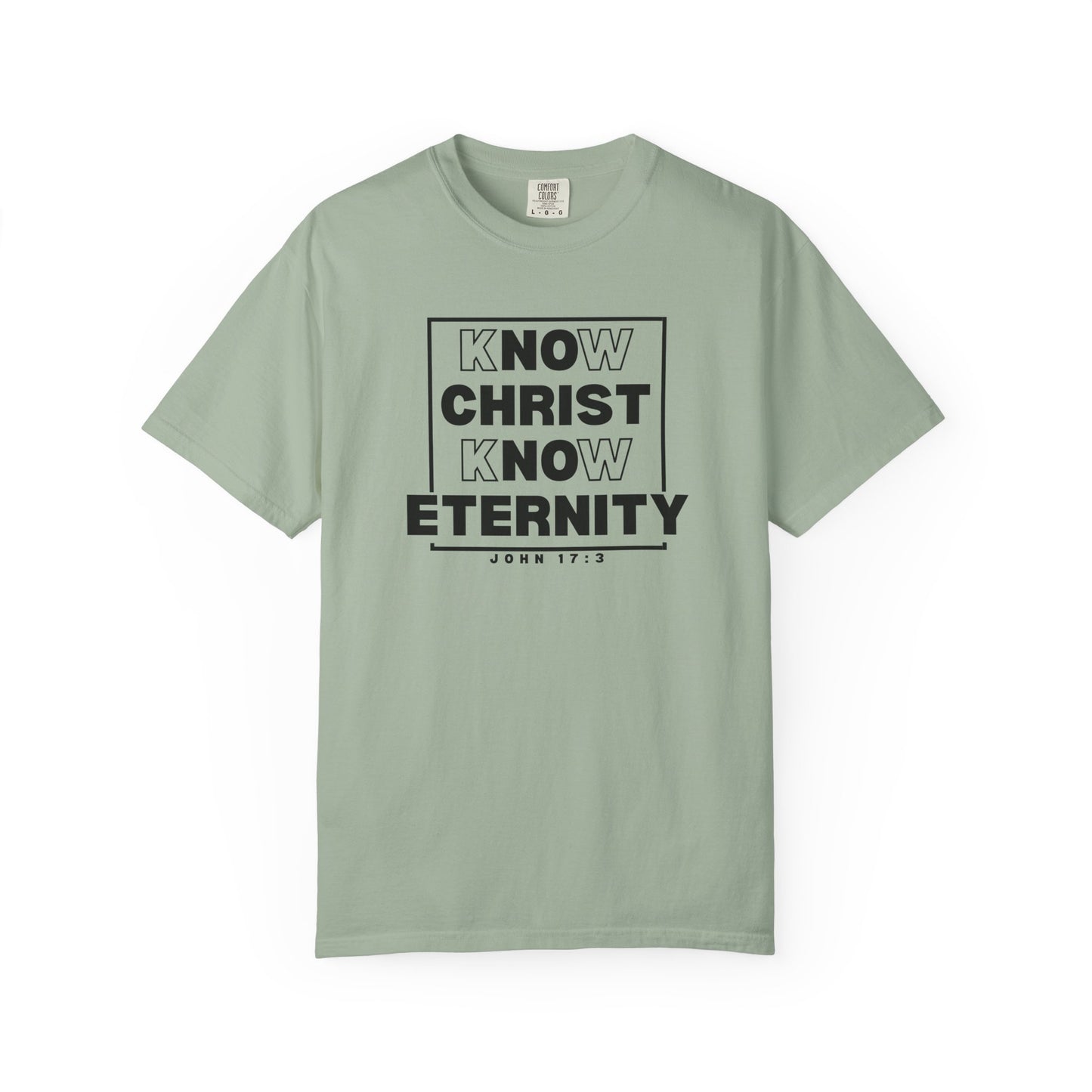 Know Christ, Know Eternity - T-Shirt - Comfort Color - Adult
