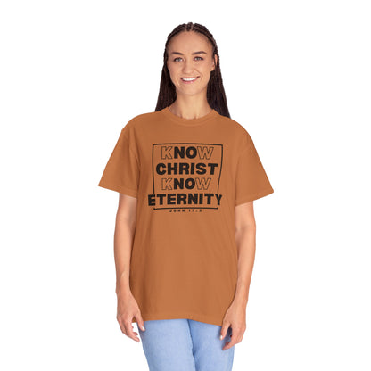 Know Christ, Know Eternity - T-Shirt - Comfort Color - Adult