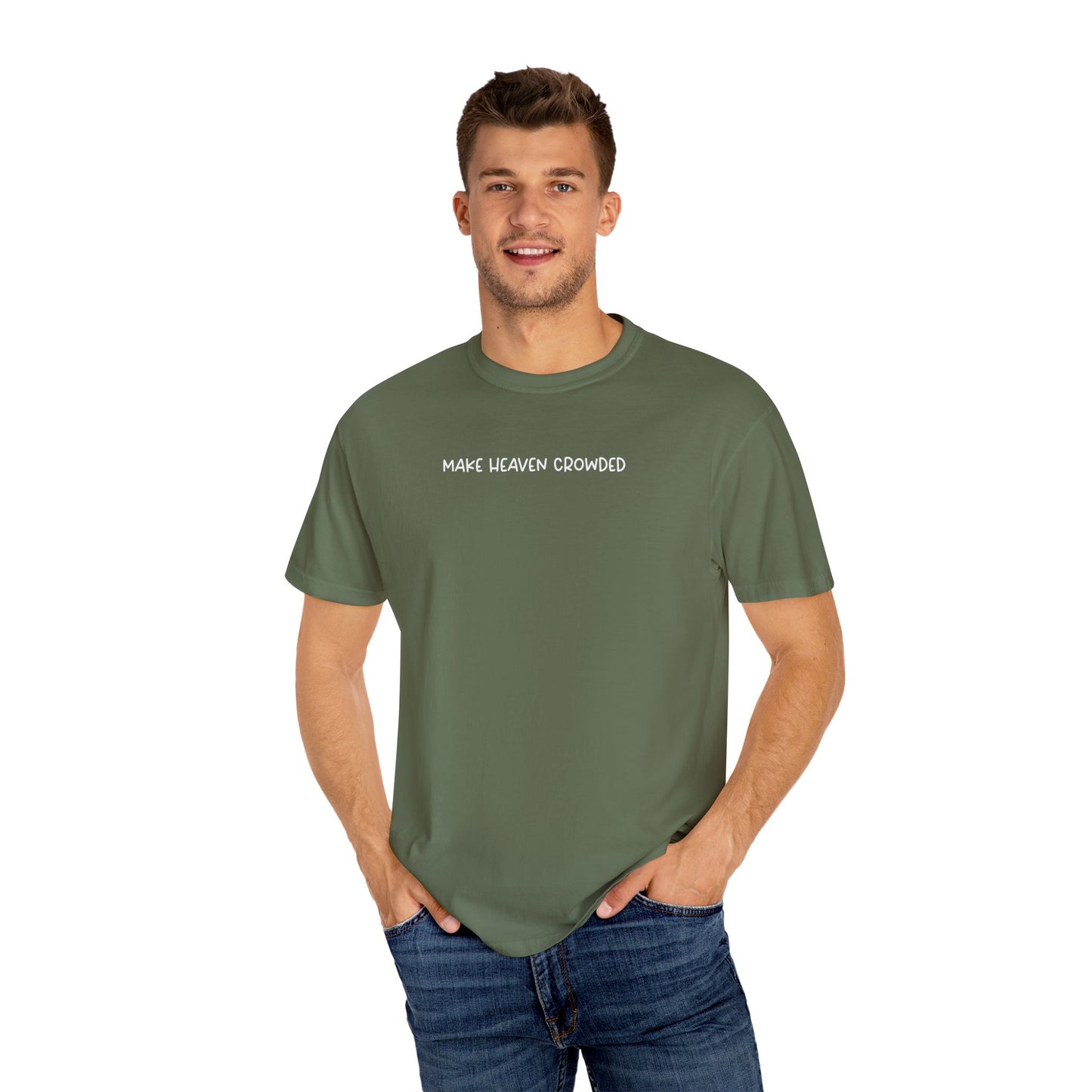 Make Heaven Crowded T-Shirt - White Text - Adult