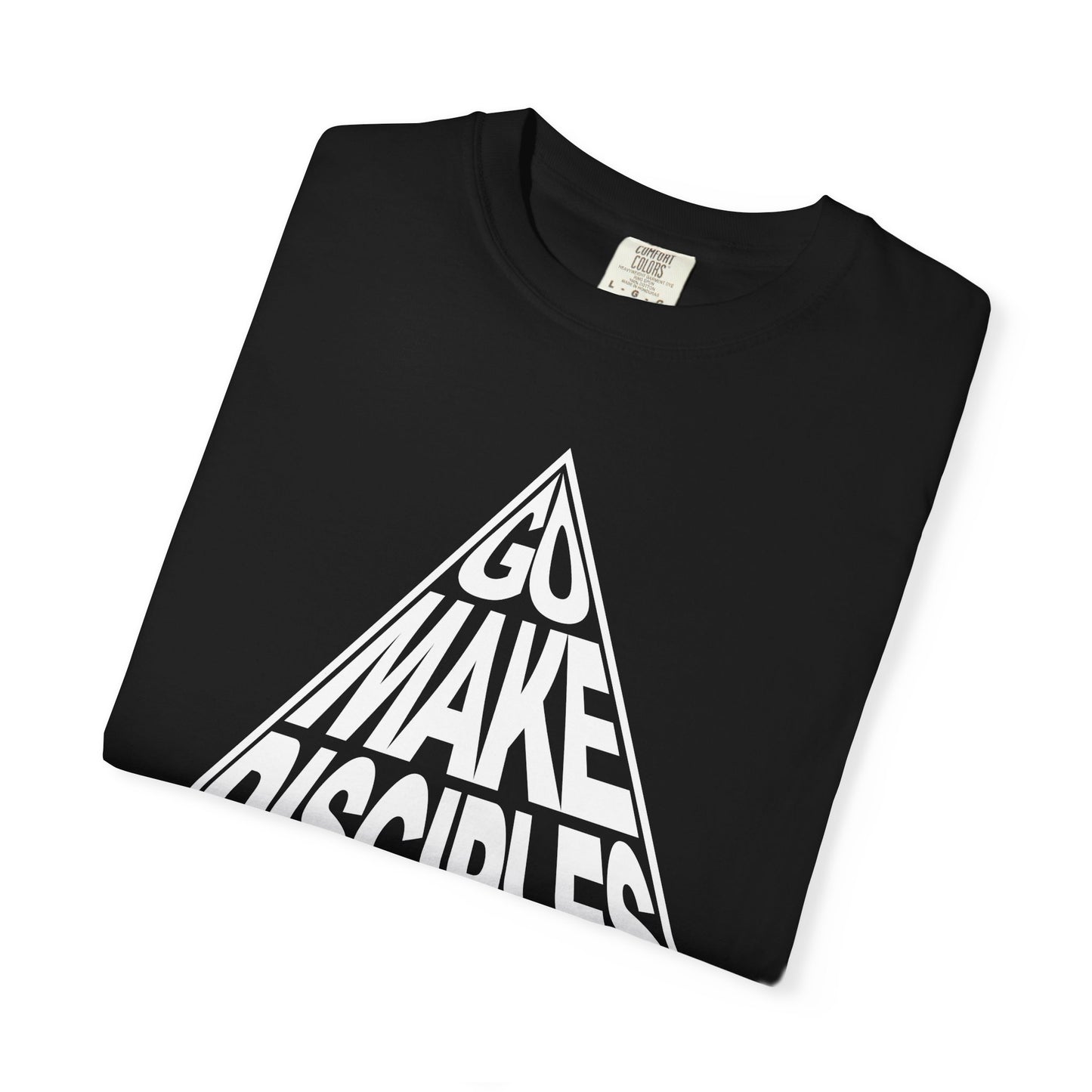 Go Make Disciples - T-Shirt - Comfort Color - Adult