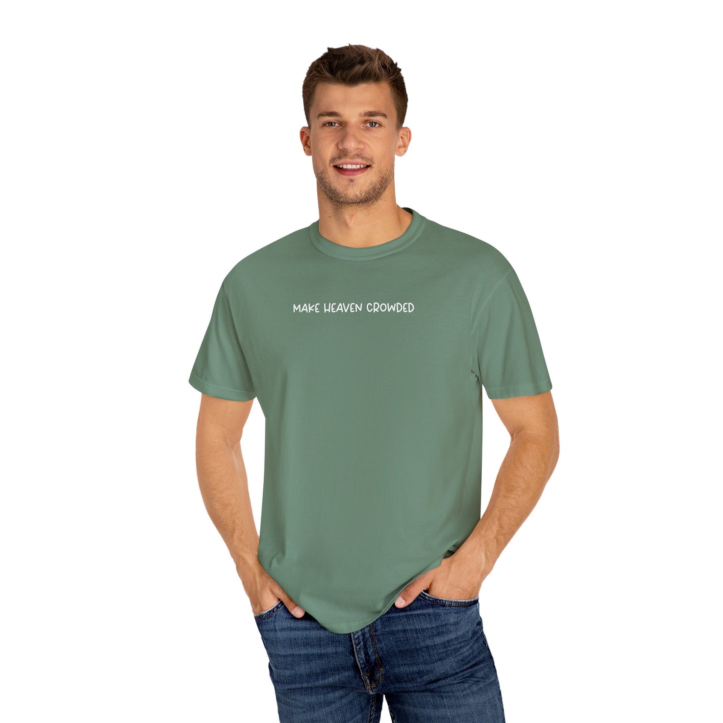Make Heaven Crowded T-Shirt - White Text - Adult