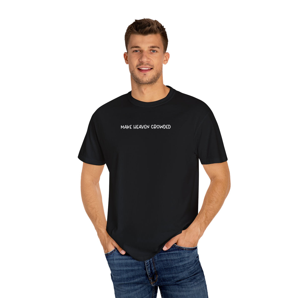 Make Heaven Crowded T-Shirt - White Text - Adult