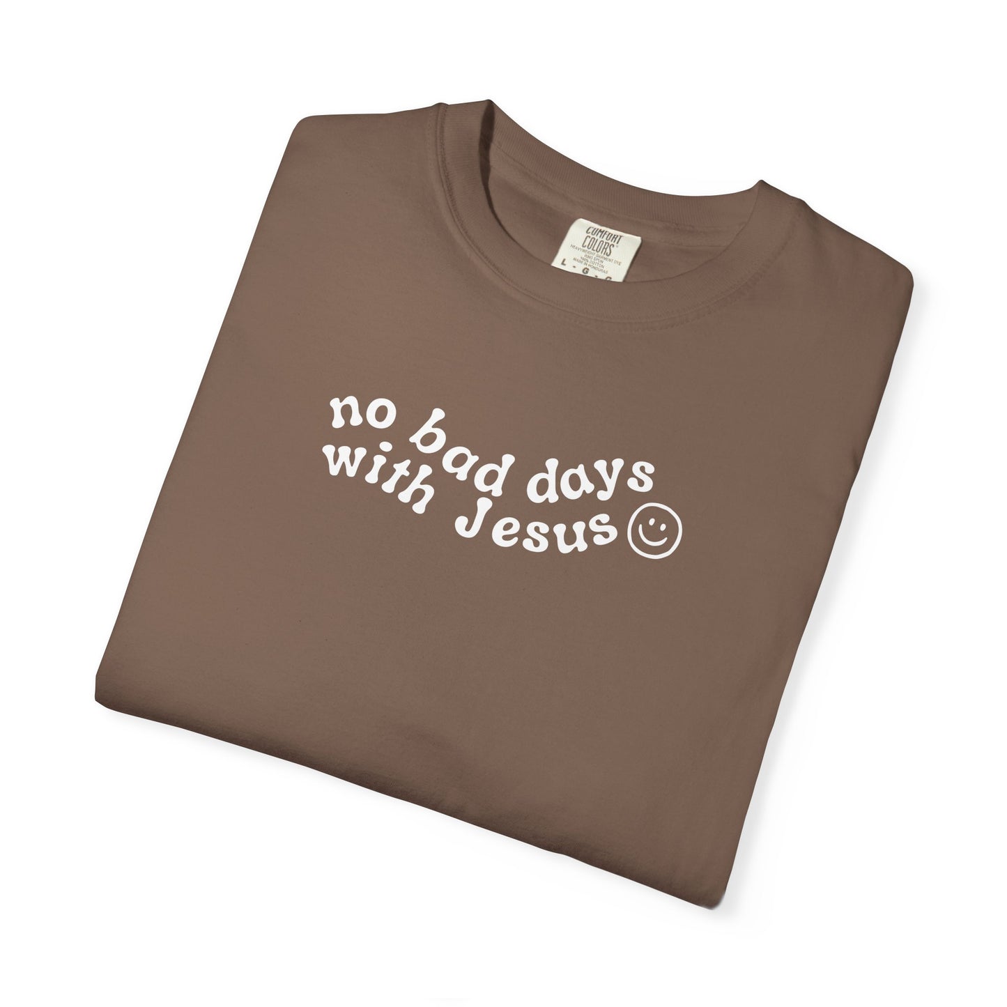 No Bad Says With Jesus - T-Shirt - Adult
