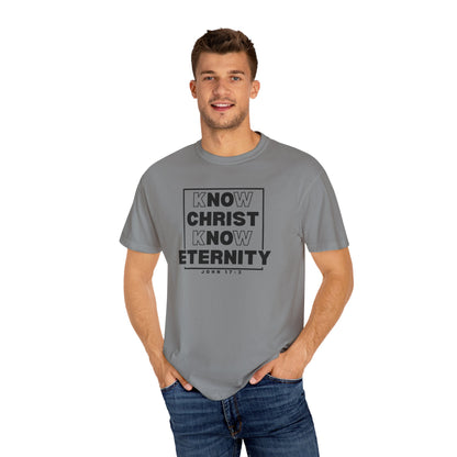 Know Christ, Know Eternity - T-Shirt - Comfort Color - Adult