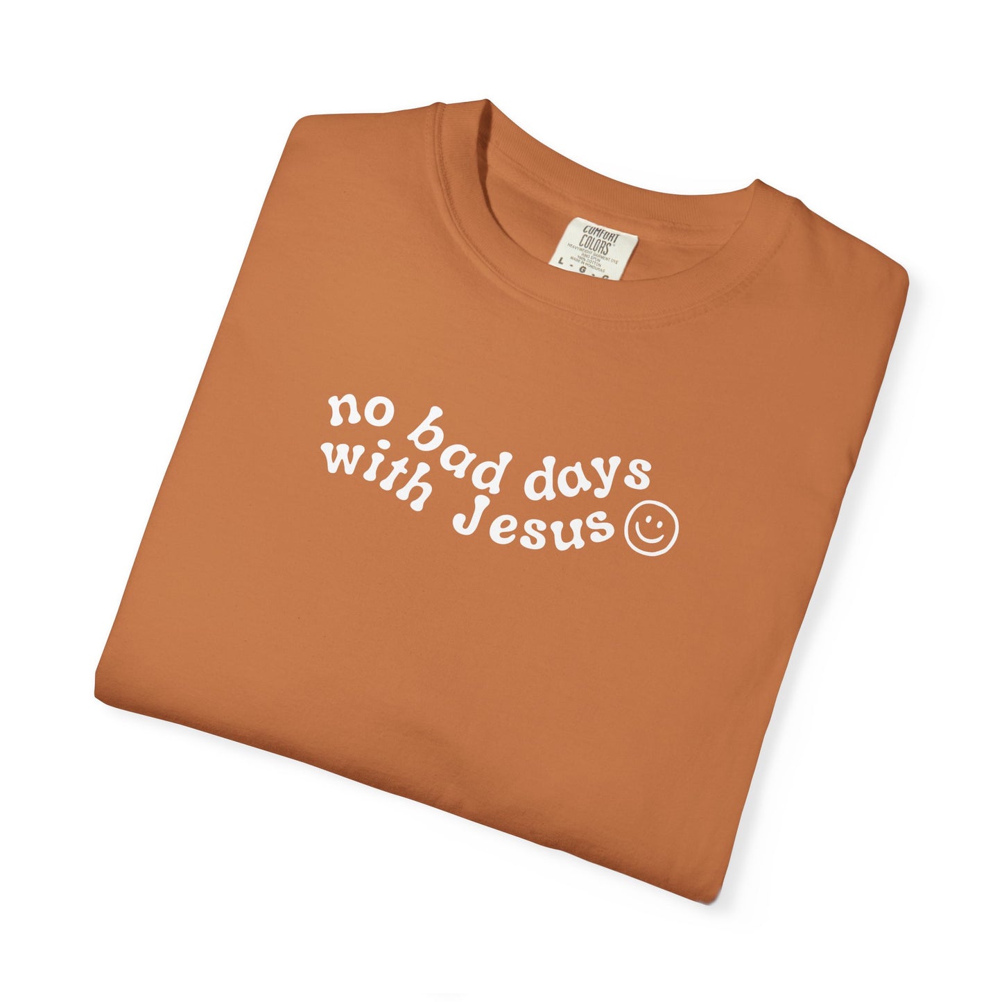 No Bad Says With Jesus - T-Shirt - Adult