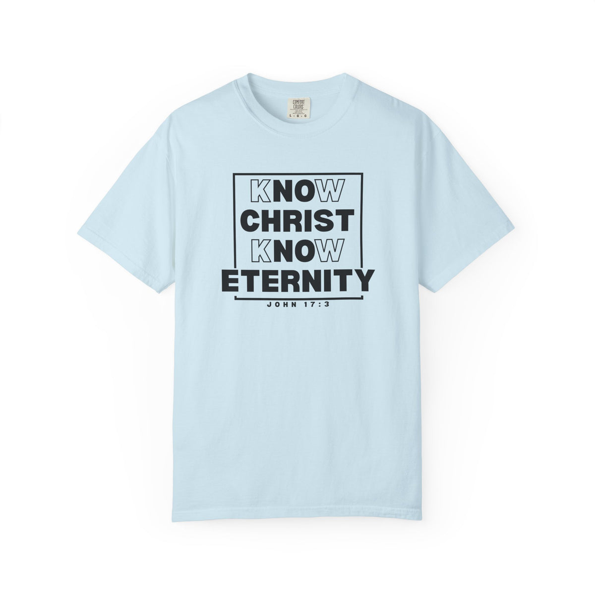 Know Christ, Know Eternity - T-Shirt - Comfort Color - Adult