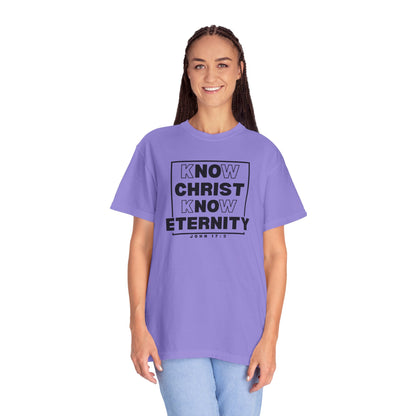 Know Christ, Know Eternity - T-Shirt - Comfort Color - Adult