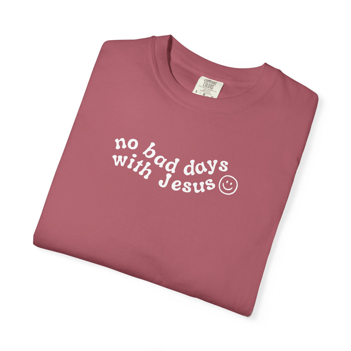 No Bad Says With Jesus - T-Shirt - Adult
