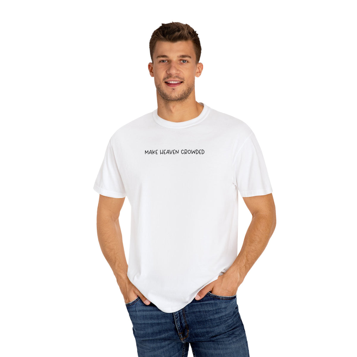 Make Heaven Crowded T-Shirt - Black Text - Adult