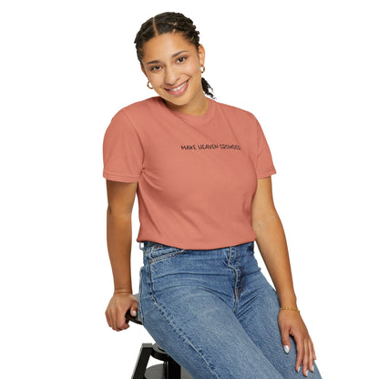 Make Heaven Crowded T-Shirt - Black Text - Adult