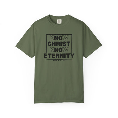 Know Christ, Know Eternity - T-Shirt - Comfort Color - Adult