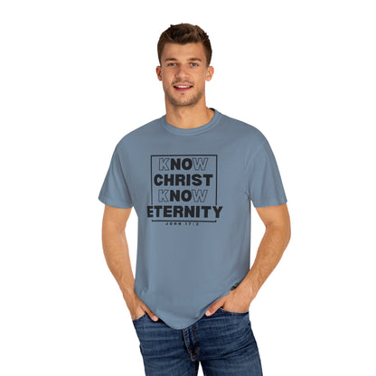 Know Christ, Know Eternity - T-Shirt - Comfort Color - Adult