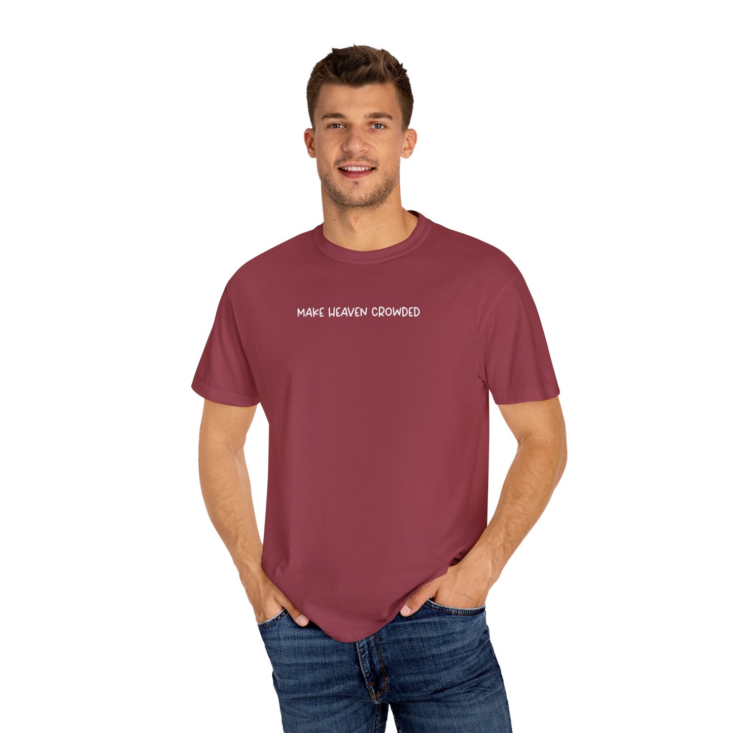 Make Heaven Crowded T-Shirt - White Text - Adult