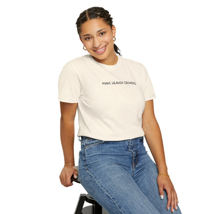 Make Heaven Crowded T-Shirt - Black Text - Adult
