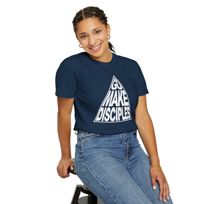 Go Make Disciples - T-Shirt - Comfort Color - Adult
