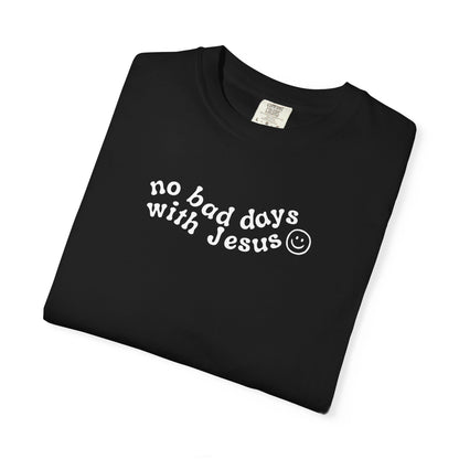 No Bad Says With Jesus - T-Shirt - Adult