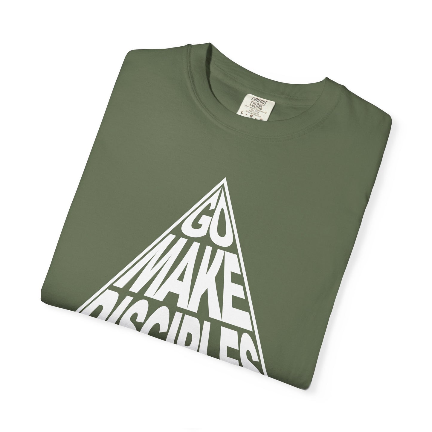 Go Make Disciples - T-Shirt - Comfort Color - Adult