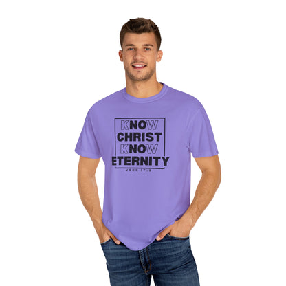 Know Christ, Know Eternity - T-Shirt - Comfort Color - Adult