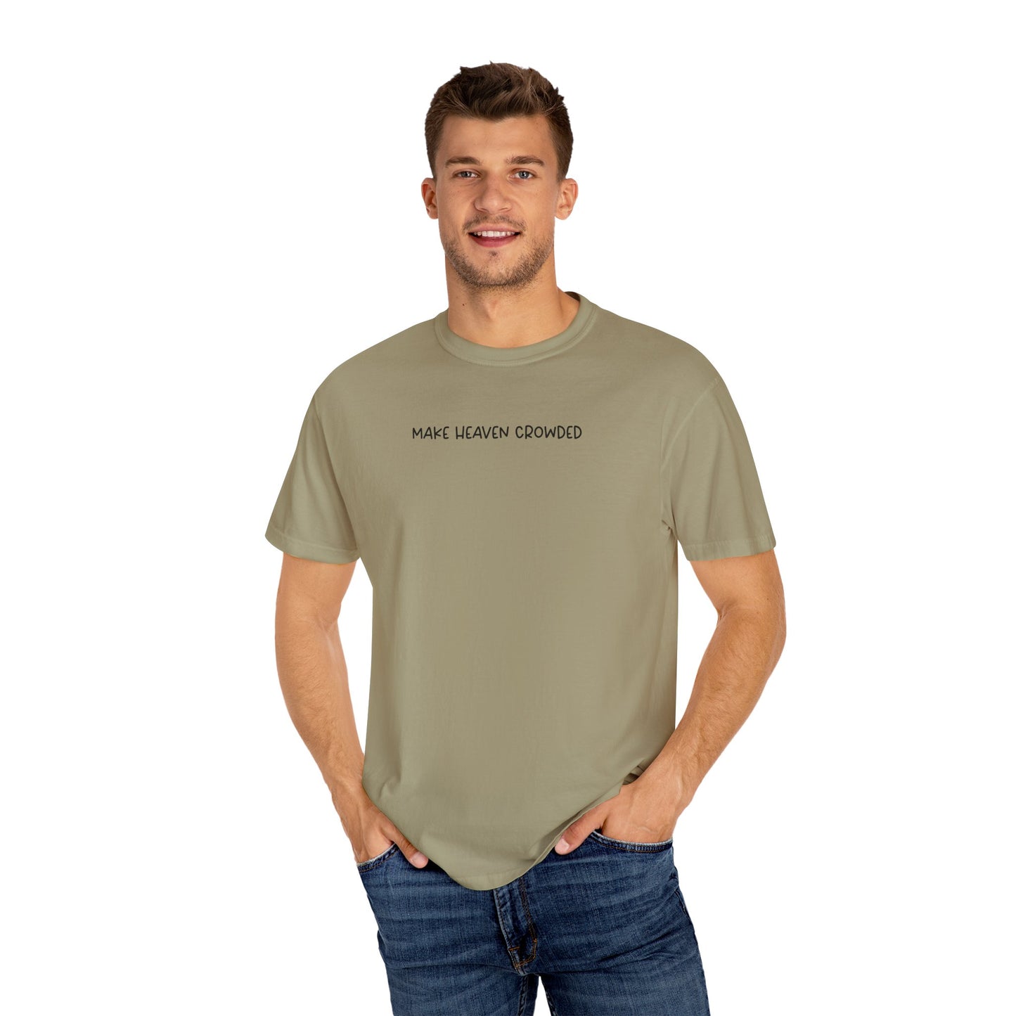 Make Heaven Crowded T-Shirt - Black Text - Adult