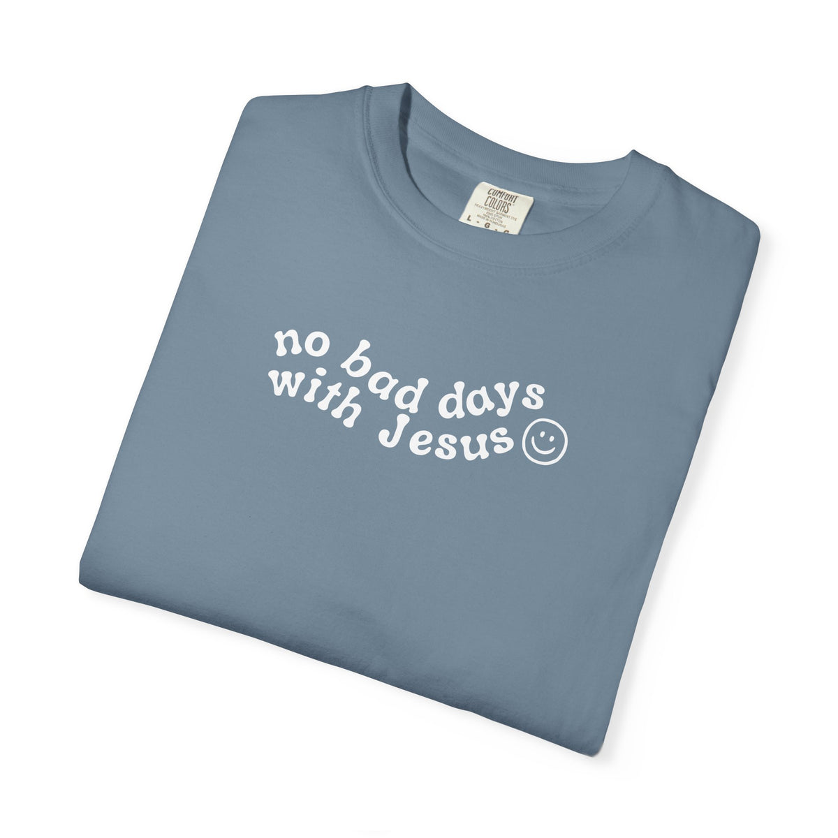 No Bad Says With Jesus - T-Shirt - Adult