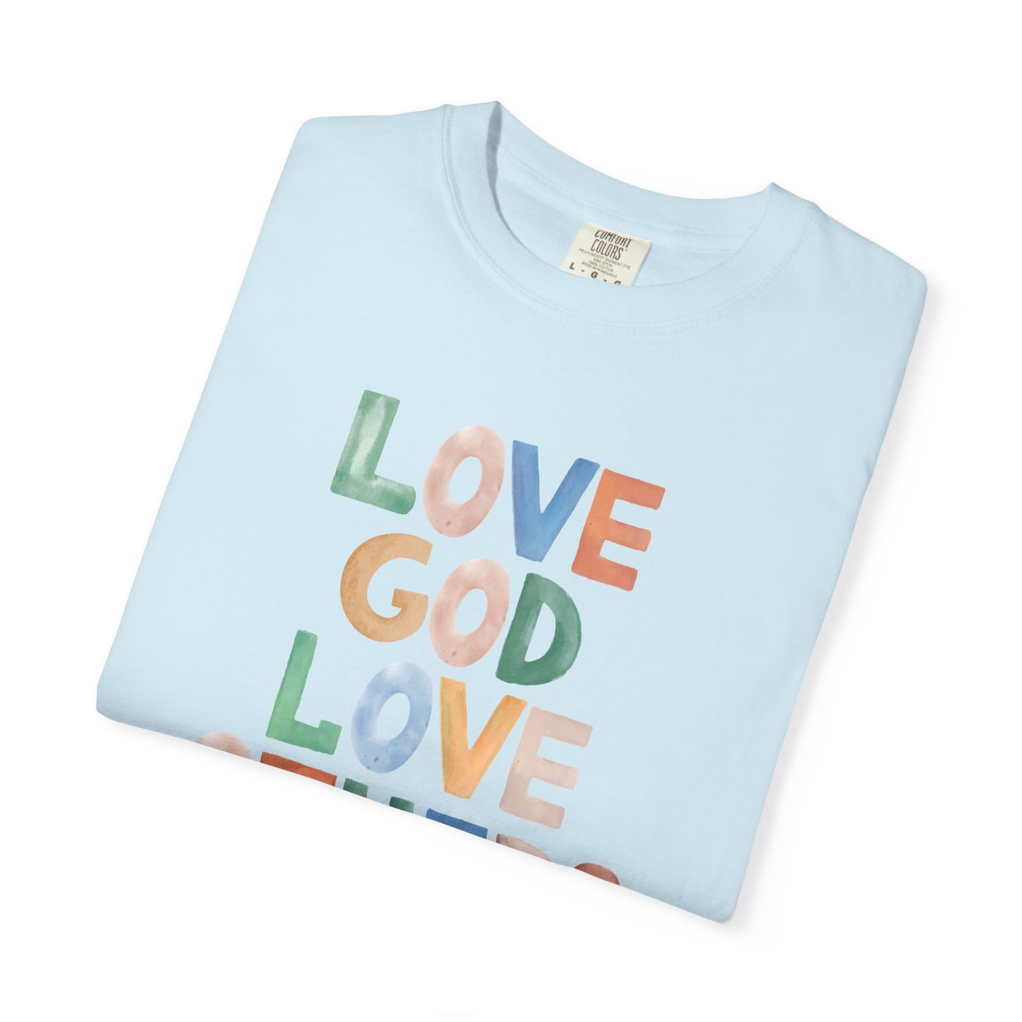 Watercolor - Love God Love Others - Adult